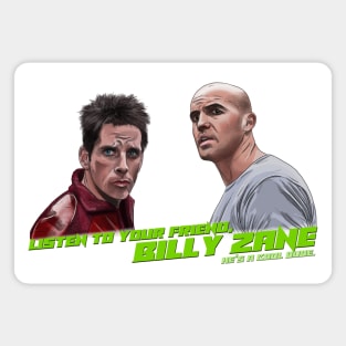 Zoolander: Your Friend, Billy Zane Magnet